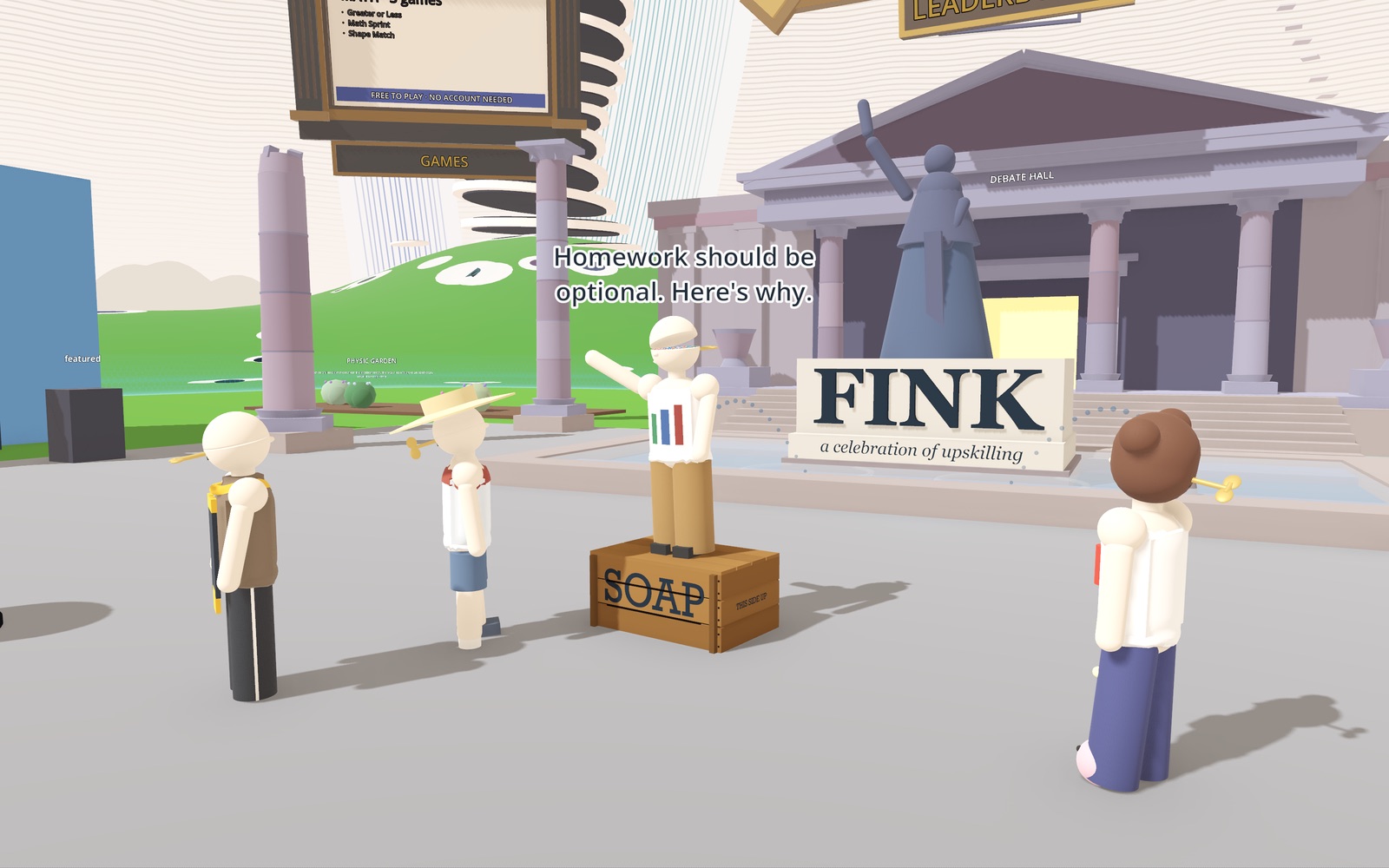 A finker on the soapbox, one arm raised, saying "Homework should be optional. Here's why." to three people standing round it; the Debate Hall and its FINK sign behind